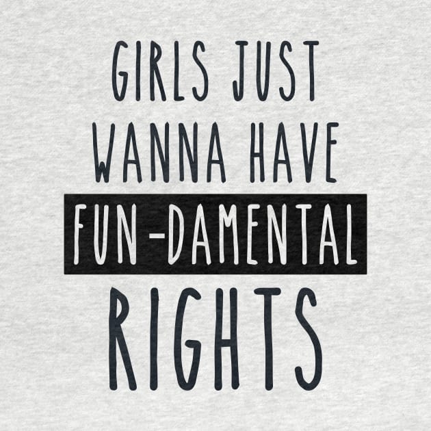 Girls just wanna have fun-damental rights by respublica